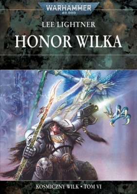 Honor Wilka. Seria Kosmiczny Wilk. Tom 6 - Lee Lightner